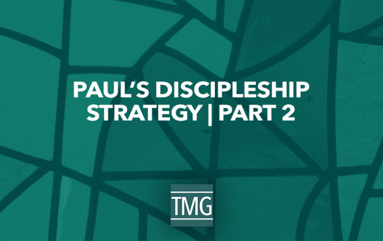 26 Aspects of Discipleship - Paul's Discipleship Strategy (Part II ...