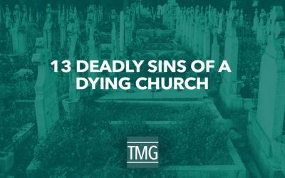 13 Deadly Sins of a Dying Church