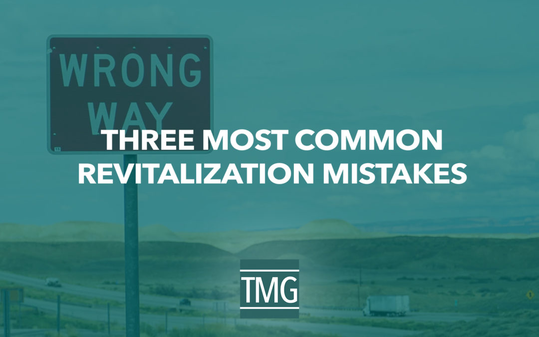 Three Most Common Revitalization Mistakes