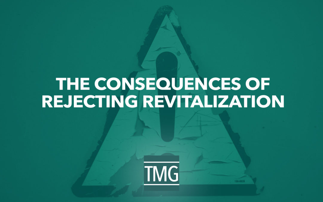 Consequences of Rejecting Revitalization