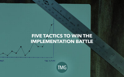 5 Tactics to Win the Implementation Battle