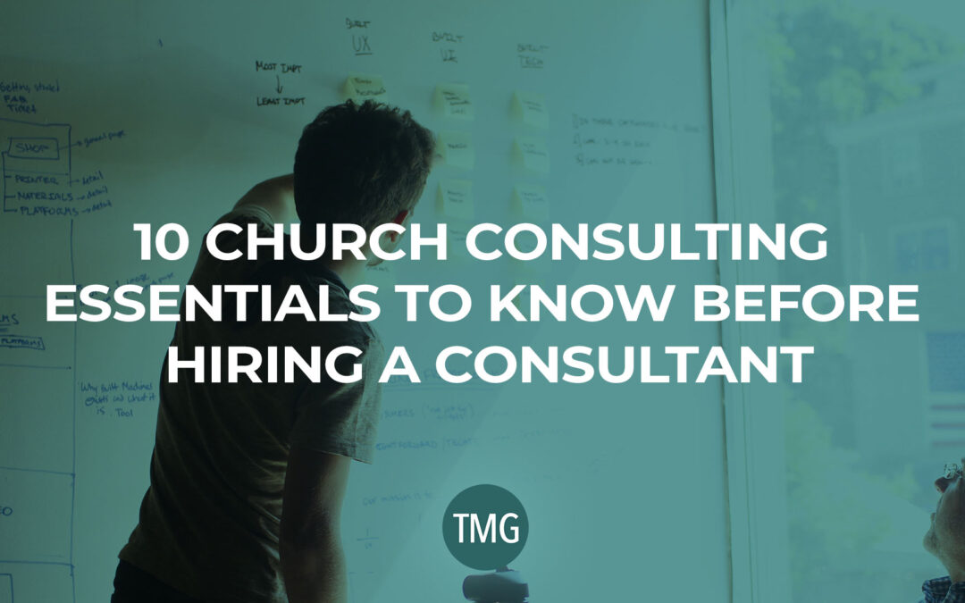 10 Church Consulting Essentials To Know Before Hiring a Consultant