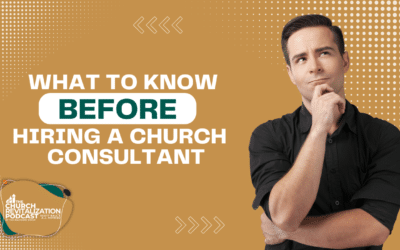 10 Church Consulting Essentials To Know Before Hiring a Consultant