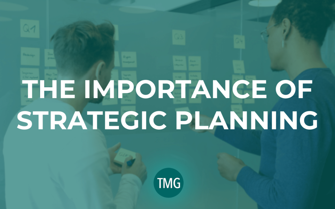 The Importance of Strategic Planning
