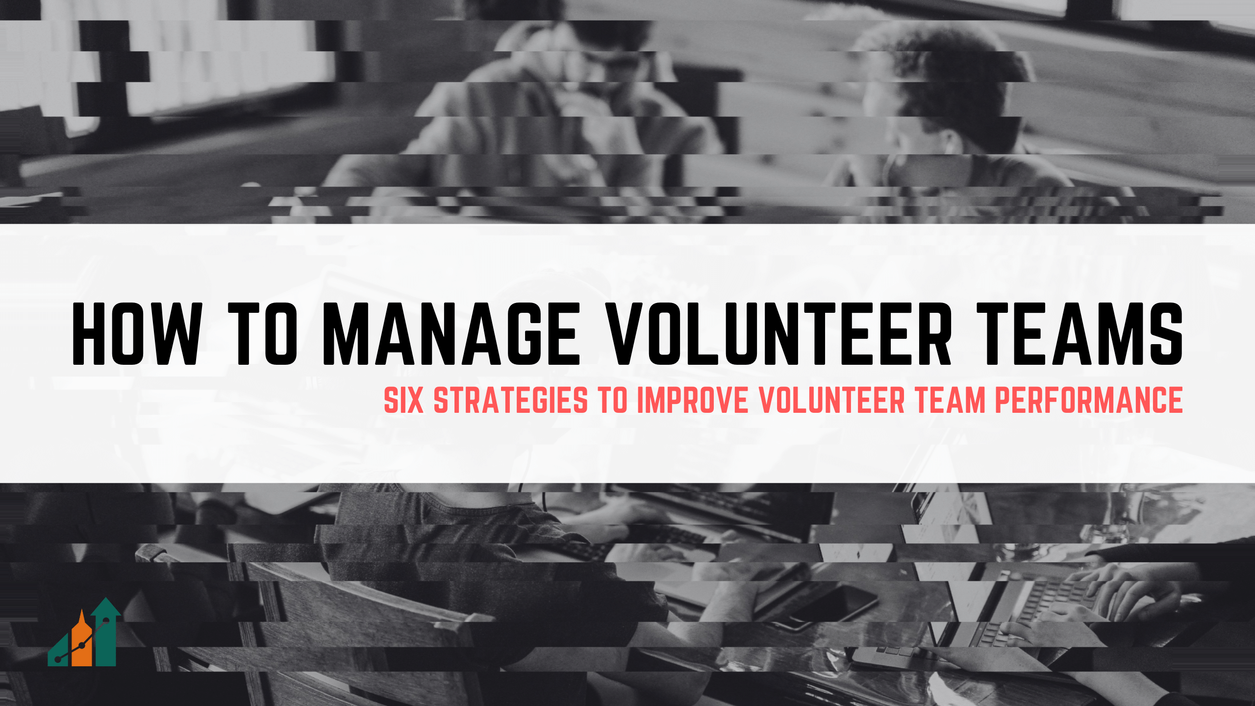 how-to-manage-volunteer-teams