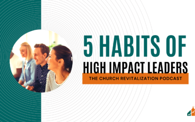 Five Habits of a High Impact Leader