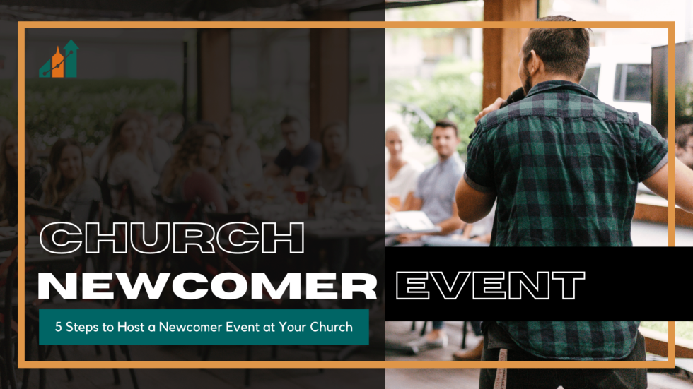 5 Easy Steps to Plan a Church Newcomer Event The Malphurs Group