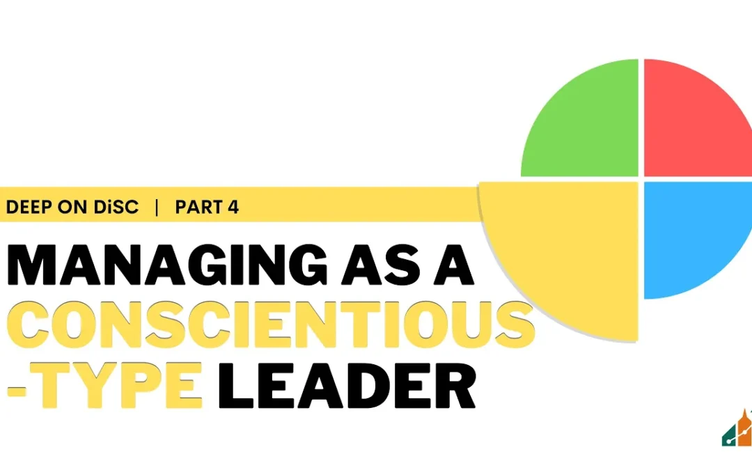 Dealing with the Details – Managing as a C-Type Leader: Deep on DiSC Part 4