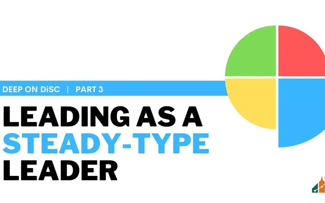 Shepherding Your Church – Leading as an S-Type Leader: Deep on DiSC Part 3