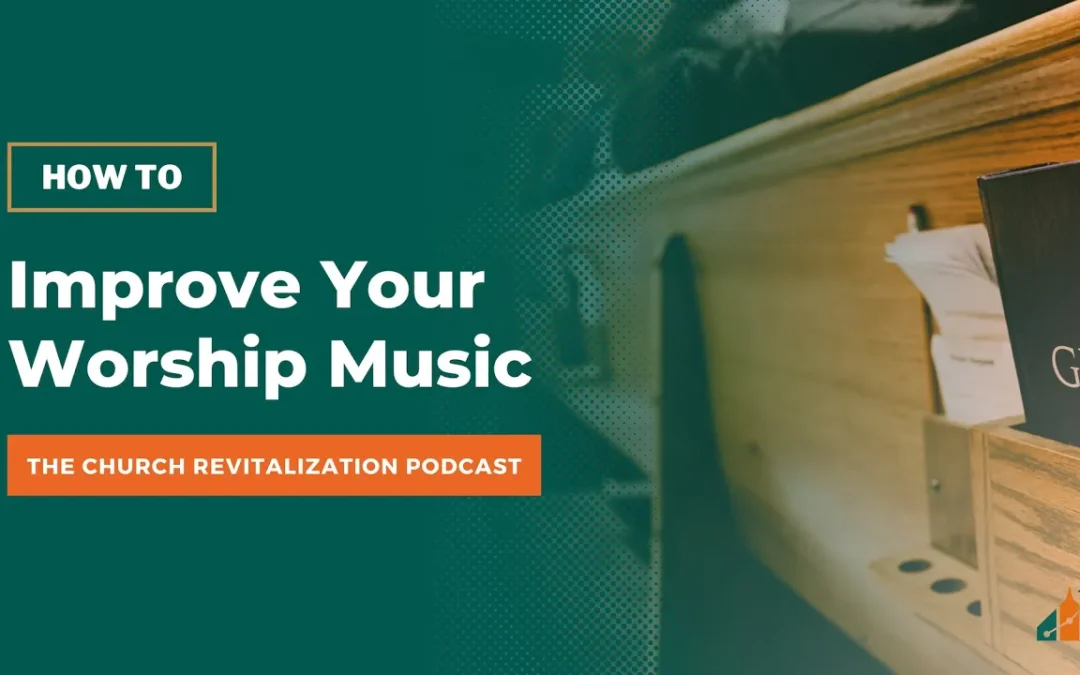 How to Improve Your Worship Music