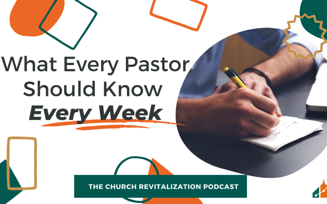 What Every Pastor Should Know Every Week