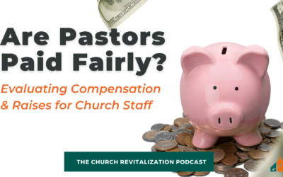 Are Pastors Paid Fairly? Evaluating Compensation and Raises for Church Staff