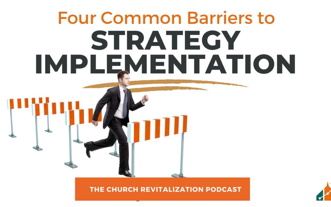 Four Common Barriers to Strategy Implementation