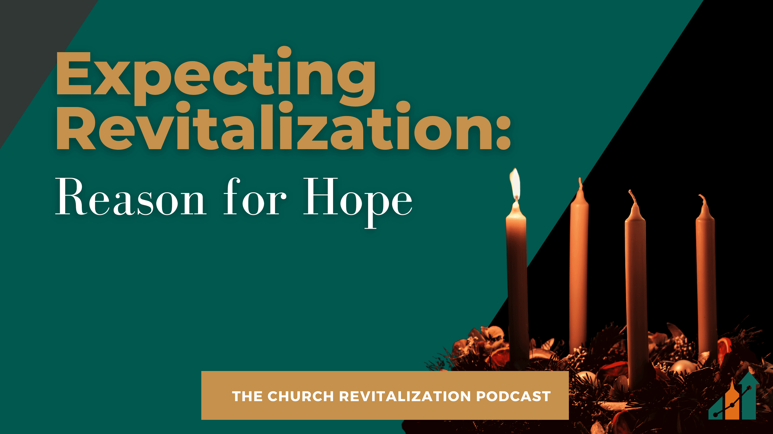 Expecting Revitalization: Reason for Hope