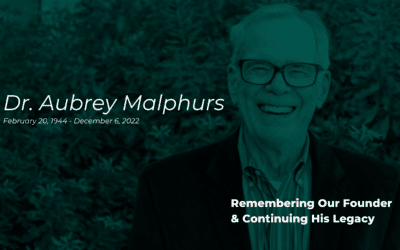 Remembering Dr. Malphurs and Continuing His Legacy