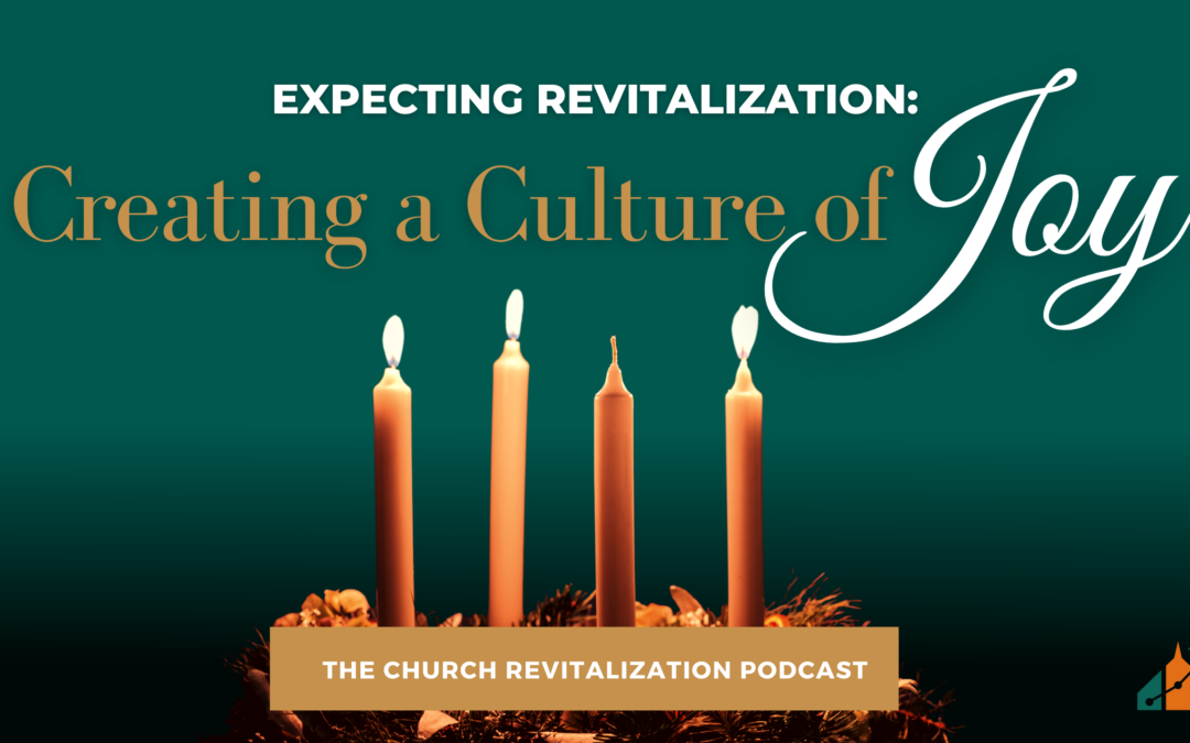 Expecting Revitalization: Creating a Culture of Joy