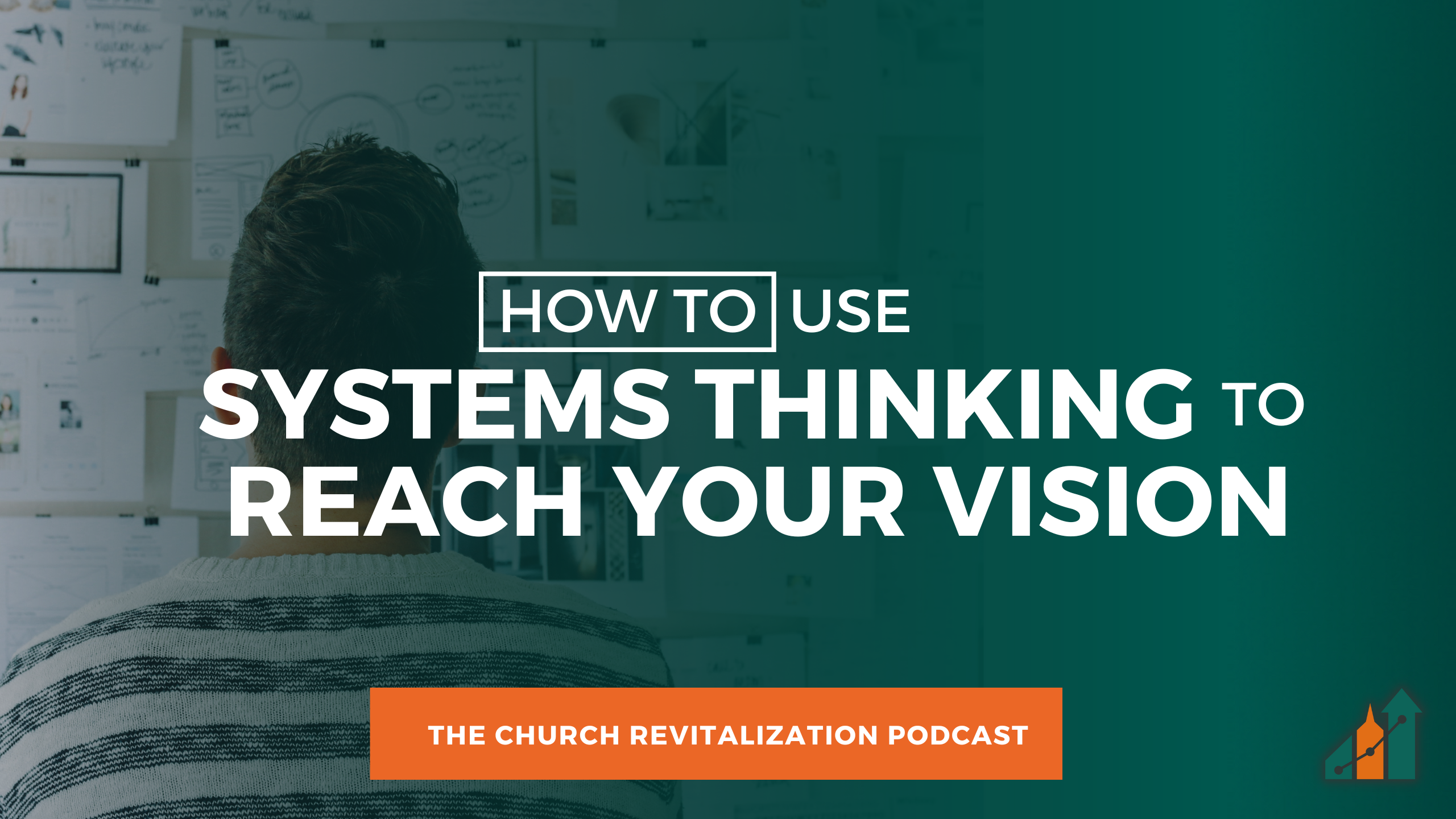 How to Use Systems Thinking to Reach Your Vision