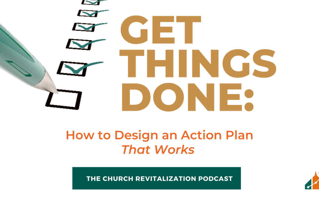 Get Things Done: How to Design an Action Plan That Works