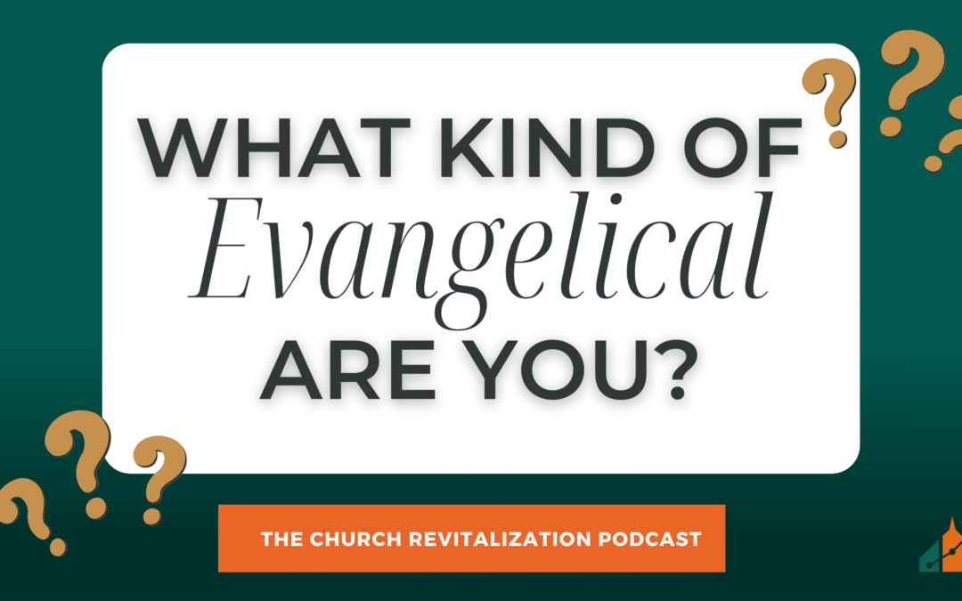 What Kind of Evangelical Are You?