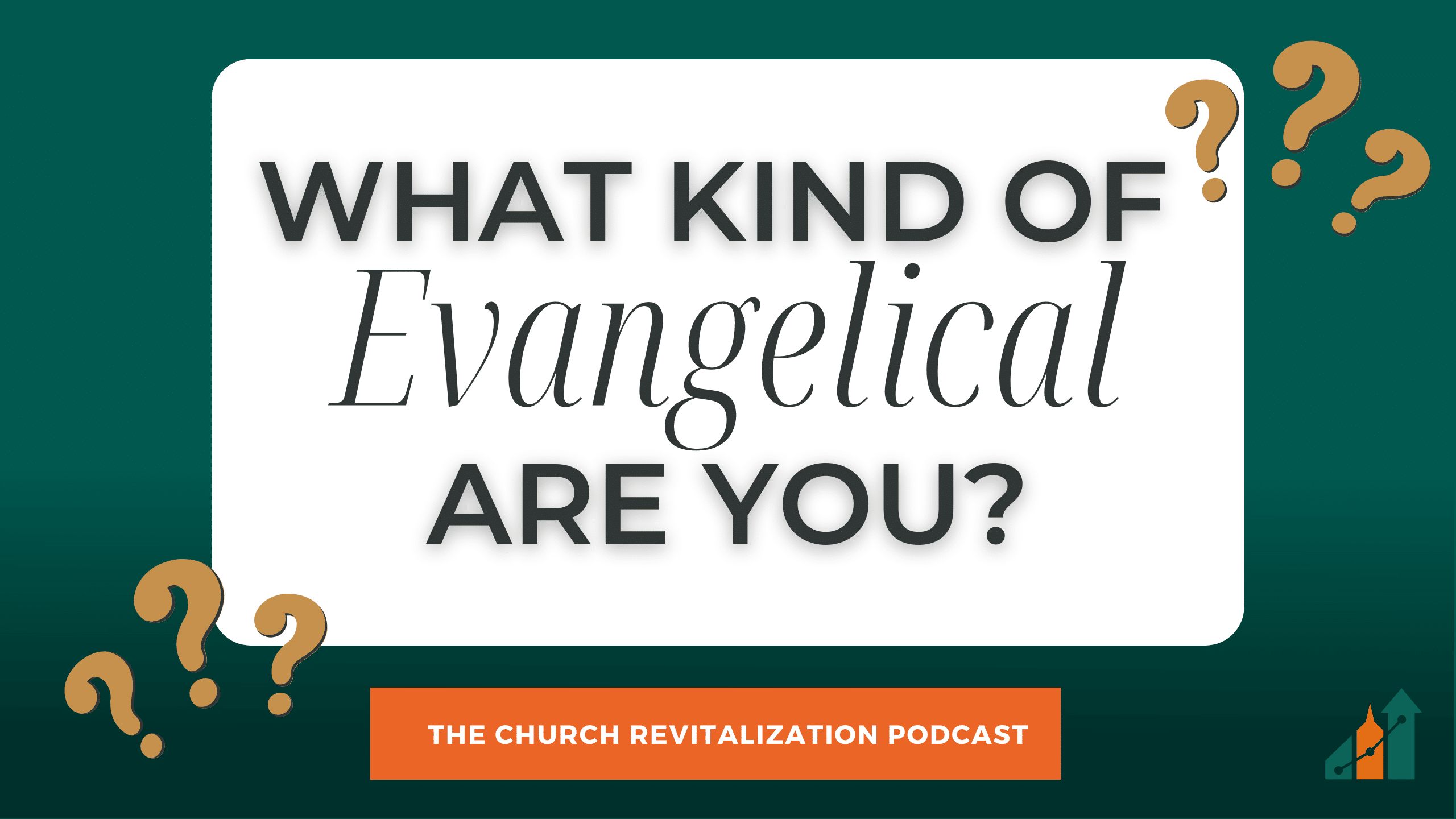 What Kind of Evangelical are You?