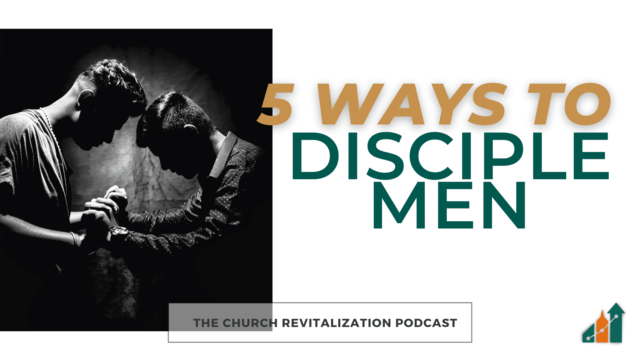 Five Ways to Disciple Men