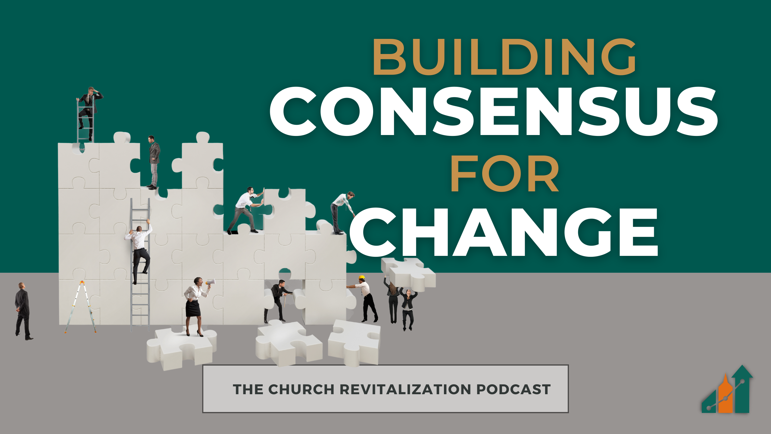 Building Consensus for Change