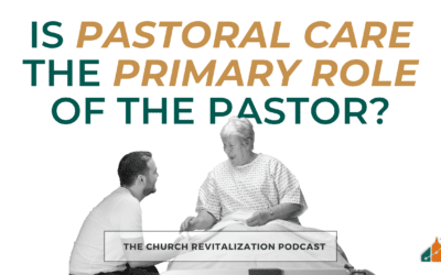Is Pastoral Care the Primary Role of the Pastor?