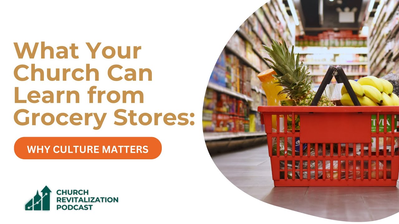 What Your Church Can Learn from Grocery Stores