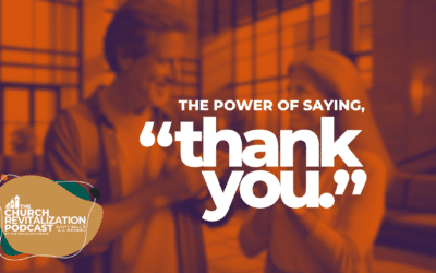 The Power of Saying Thank You: A Key to Church Revitalization