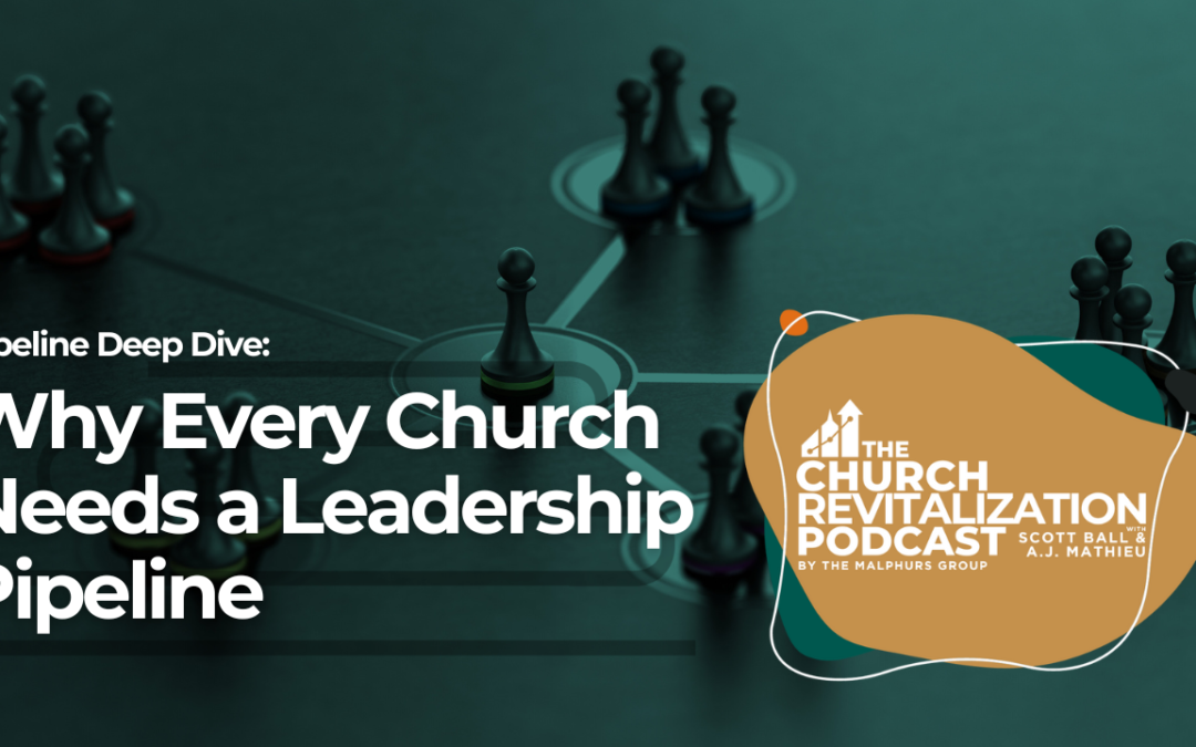 Why Every Church Needs a Leadership Pipeline