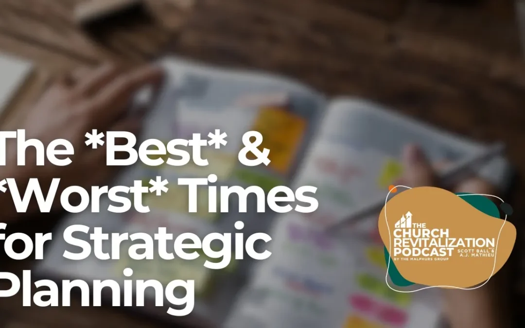 The Best (& Worst) Times for Strategic Planning
