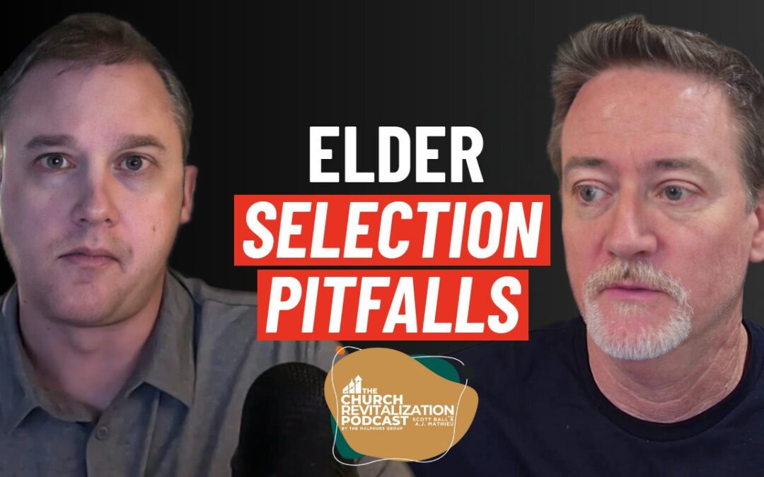 How to Select Church Elders: Avoiding 3 Critical Mistakes in Elder Selection