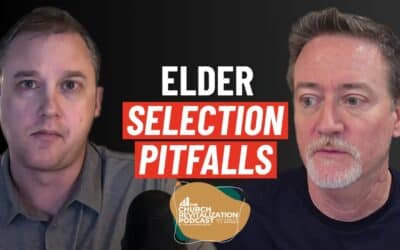 How to Select Church Elders: Avoiding 3 Critical Mistakes in Elder Selection