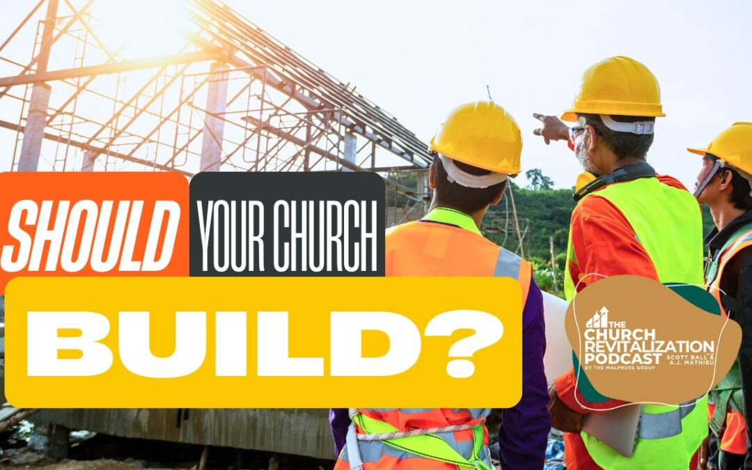 When Should a Church Expand: 3 Essential Considerations Before Building