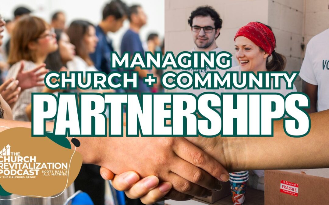 How Churches Can Manage and Prioritize Community Partnerships for Better Outreach