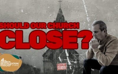 Church Closure Decision: When to Revitalize vs. When to Close Your Church
