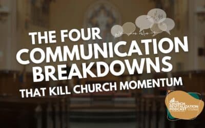 Four Church Communication Mistakes that Kill Momentum
