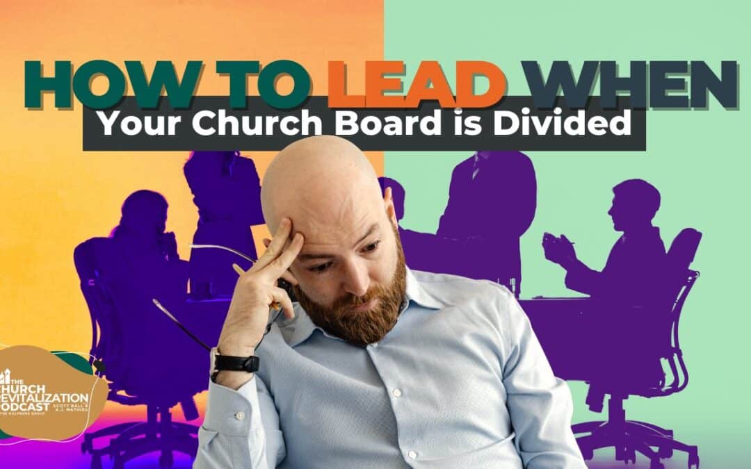 How to Lead Through Church Board Division and Disagreement