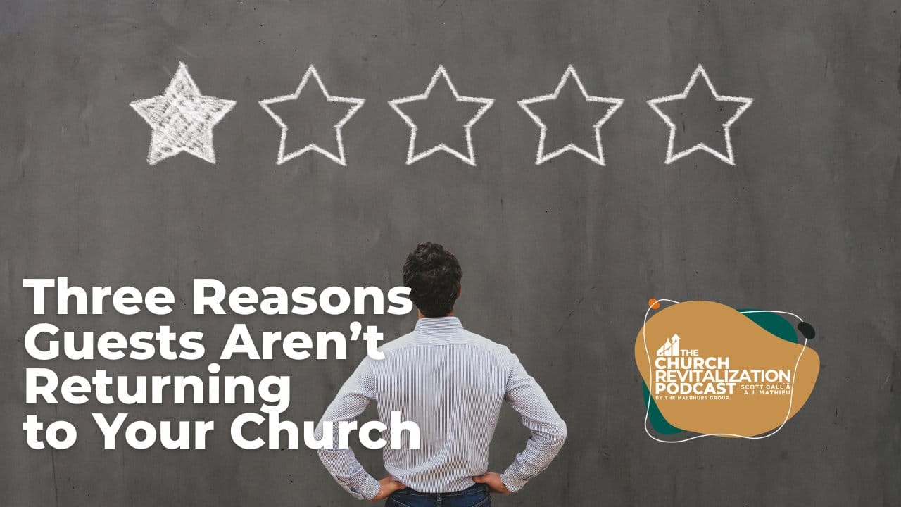 Church-Revitalization-Health-Growth-Discipleship_The-Malphurs-Group three-reasons-guests-are-not-returning-to-your-church Three reasons guests are not returning to your church from The Malphurs Group, an organization helping with Church Revitalization, Health, Growth, and Discipleship Resources