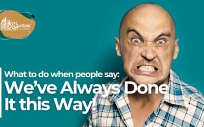 How to Handle “We’ve Always Done It This Way” in Your Church