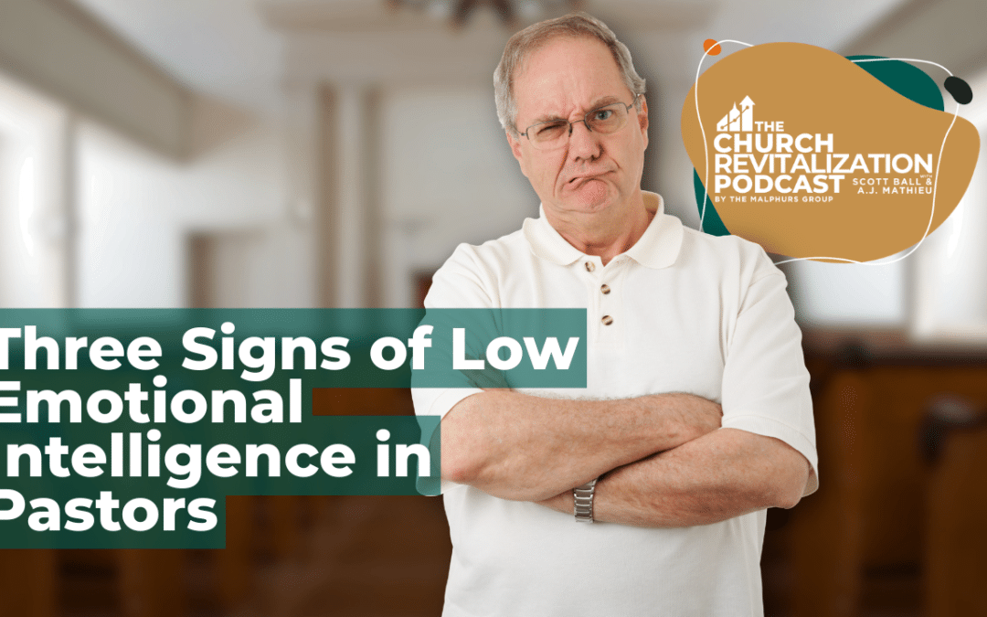 Three Signs of Low EQ in Pastors (And What to Do About It)