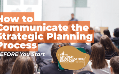 Communicating with Your Church Before Strategic Planning Starts