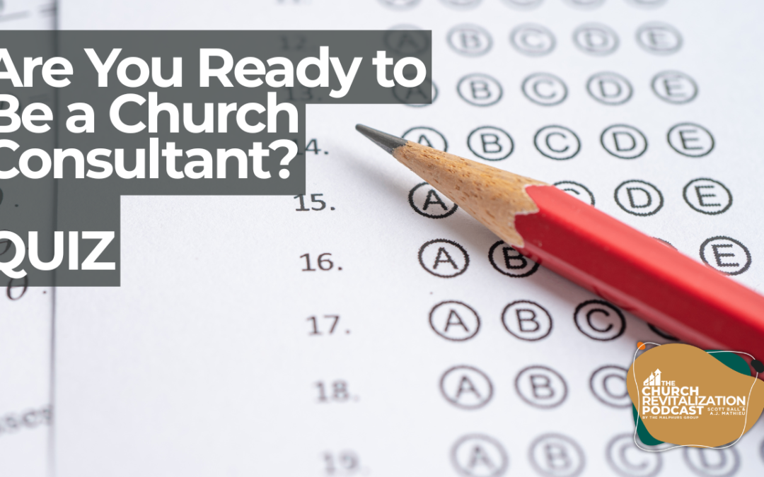 QUIZ: Are You Ready to be a Church Consultant?