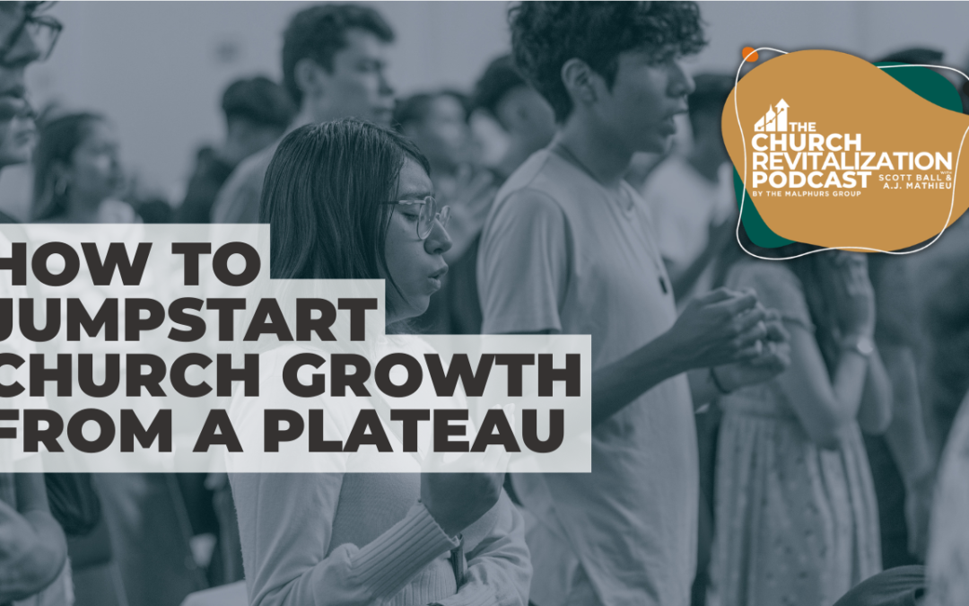 How to Jumpstart Church Growth from a Plateau